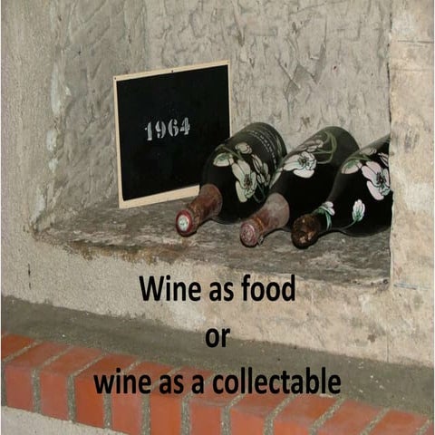 Wine as  food or wine as a collectable - Chris Telford