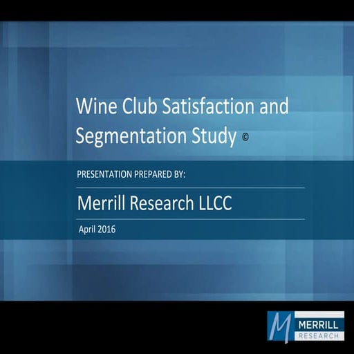 Wine Club Satisfaction and Segmentation Study - Presentation by Merrill Resea...