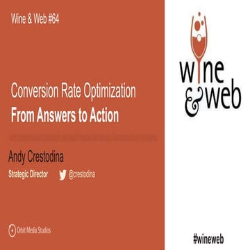 Conversion Rate Optimization from Answers to Actions with Andy Crestodina
