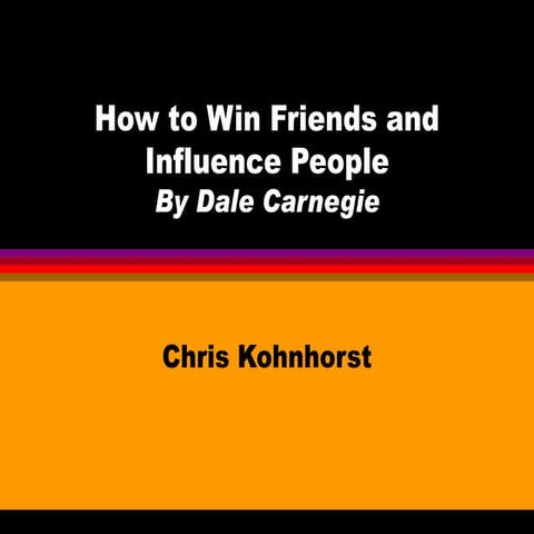 Win Friends Influence People
