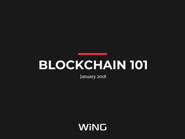 Blockchain 101 by Wing Venture Capital