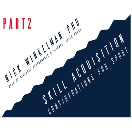 Skill Acquisition - Considerations for Sport Part 2