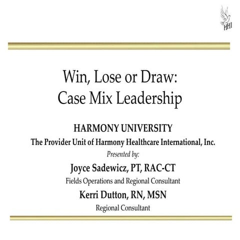 Win, Lose, or Draw: Case Mix Leadership