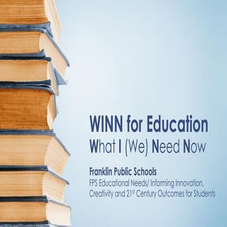 WINN for Education - What I (we) Ne...