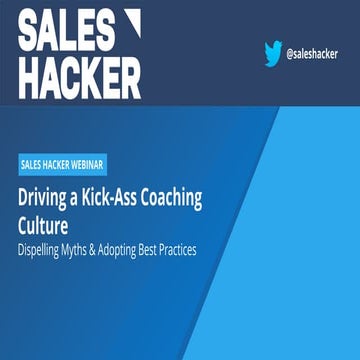 Driving a Kick-Ass Coaching Culture: Dispelling Myths & Adopting Best Practices