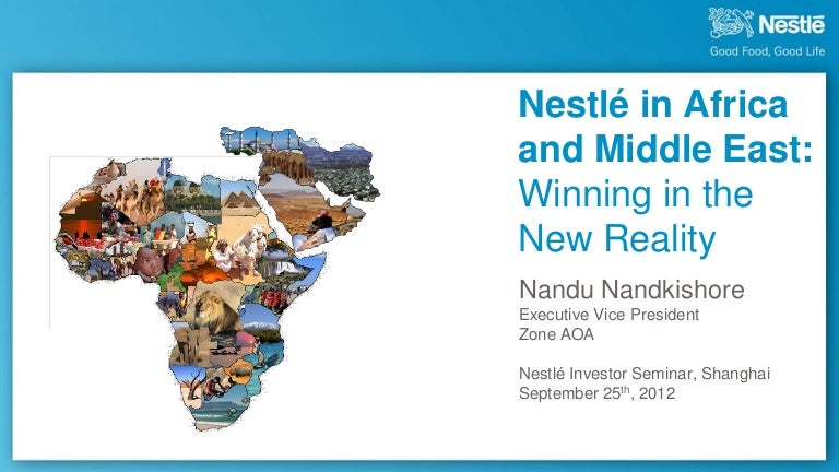 Winning In The New Reality Nestle In Africa And The Middle East