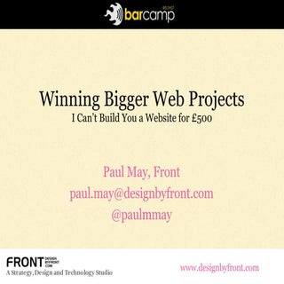 Winning Bigger Web Projects - Paul ...