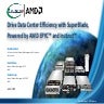 Drive Data Center Efficiency with SuperBlade, Powered by AMD EPYC™ and Instinct™