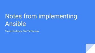 Trond Hindenes - 18 months of learning: Notes from implementing Ansible in a ...