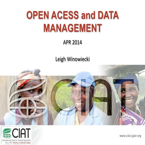 A Scientist's Perspective on Open Access and Data Management by Leigh Winowiecki