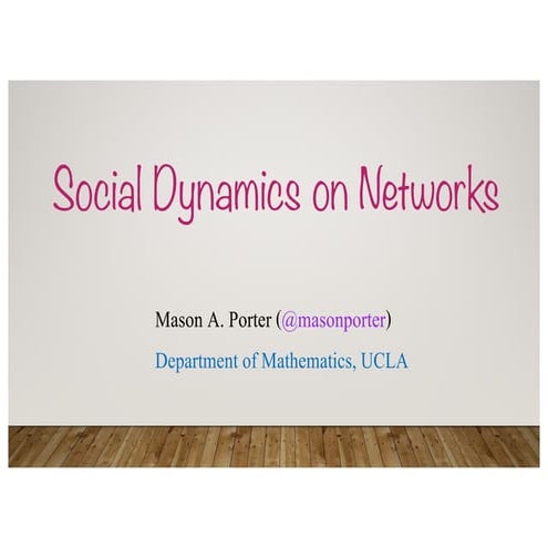 Social Dynamics on Networks
