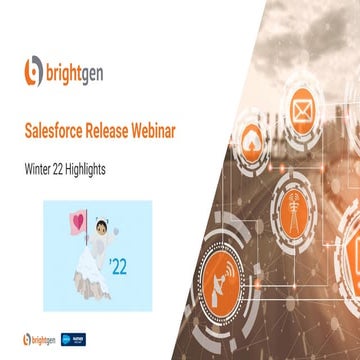 BrightGen's Salesforce Winter 22 Webinar