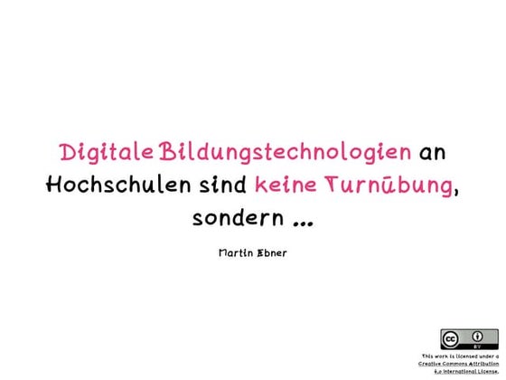 Digitale Bildungstechnologien an Hochschulen sind keine Turnübungen, sondern ...