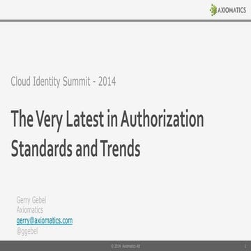 CIS14: The Very Latest in Authorization Standards