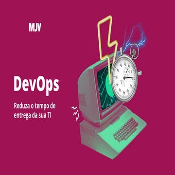DevOps - Reduza o tempo de entrega da sua TI