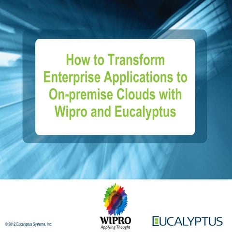 How to Transform Enterprise Applications to On-premise Clouds with Wipro and ...