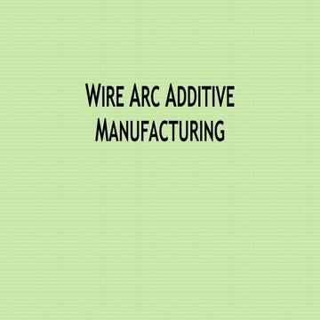 Wire arc additive manufacturing