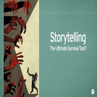 Storytelling: The Ultimate Survival...