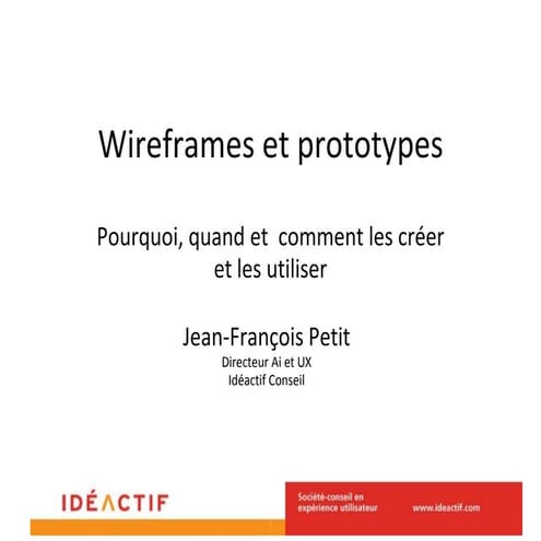 Wireframes et prototypes - Pourquoi, quand et comment les utiliser