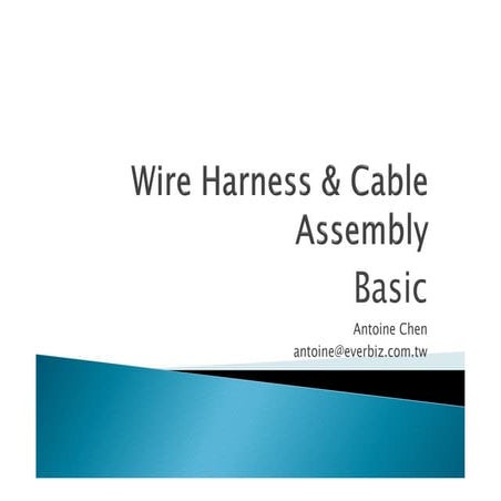 Wire harness &amp; cable assembly basic