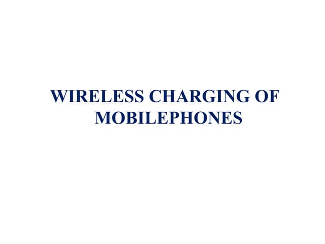 Wireless charging of  mobilephones