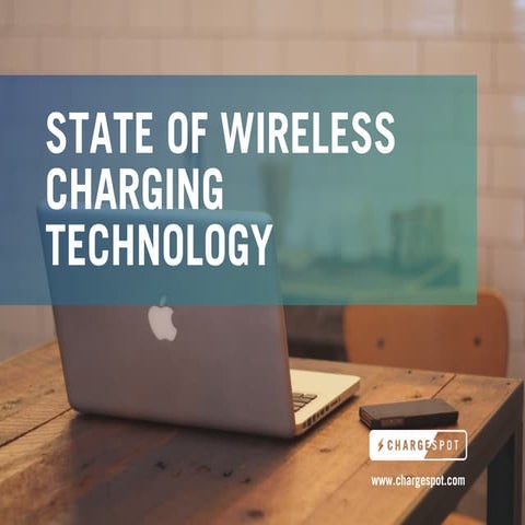 State of Wireless Charging Technology
