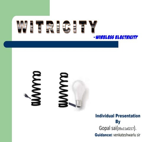 Wireless electricity