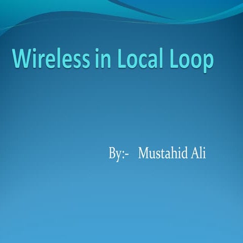 Wireless in local loop