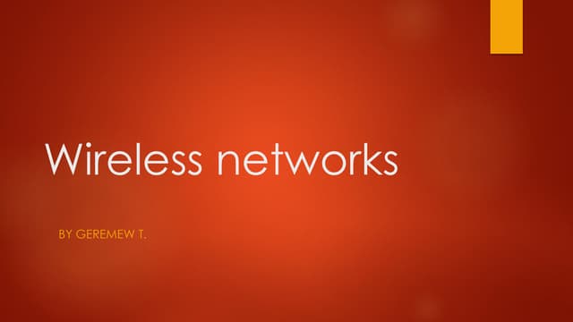 Wireless networks by Engineer Geremew T,