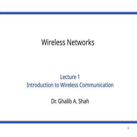 Wireless Networks - CS718 Power Point Slides Lecture 01.ppt