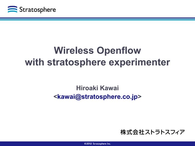 Wireless openflow with stratosphere experimenter