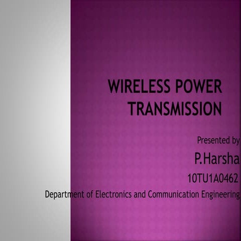 Wireless power transmission ppt by P.Sree Harsha