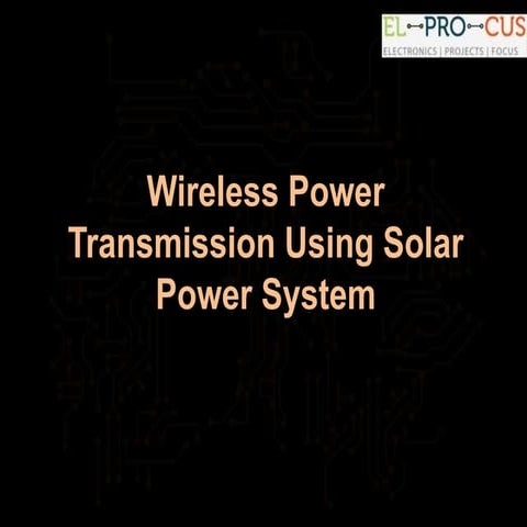 Wireless Power Transmission Using Solar Power System 