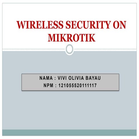 Tugas Nirkabel Wireless security on mikrotik vivi olivia bayau