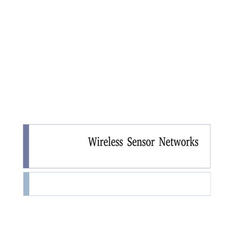 Wireless Sensor NetworkWSNWSNWSNWSN-PPT.pdf
