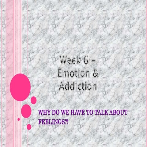 Wire week 6 emotion and addiction