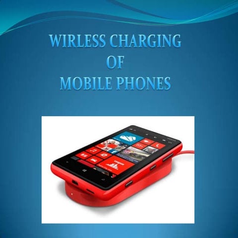 Wirless charging of mobile phones