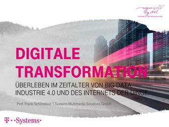 Digital Tranformation: Überleben im Zeitalter von Big Data, Industrie 4.0 und...