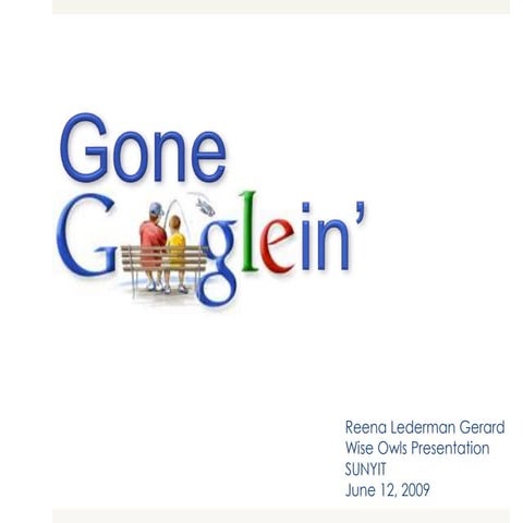 Gone Googlein'