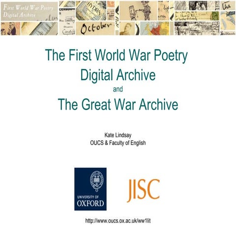 The First World War Poetry Digital Archive and The Great War Archive