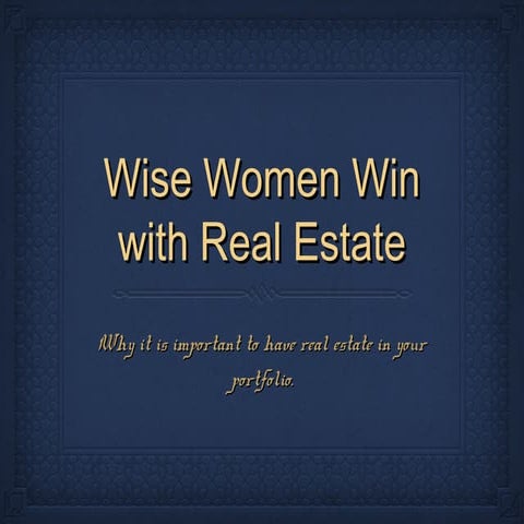 Wise Women Win With Real Estate