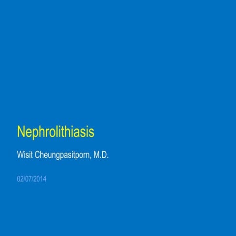 Nephrolithiasis (Kidney Stones)