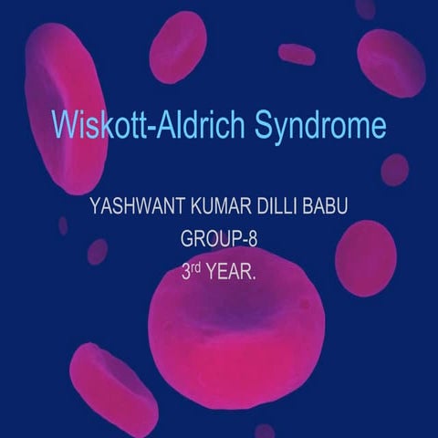 Wiskott aldrich syndrome-yashwant kumar