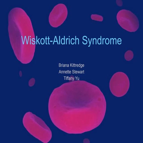 Wiskott Aldrich Syndrome Final Powerpoint