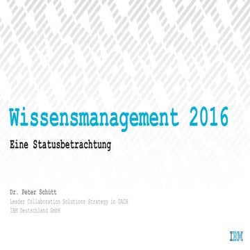 Wissensmanagement 2016 ibm peter_schütt