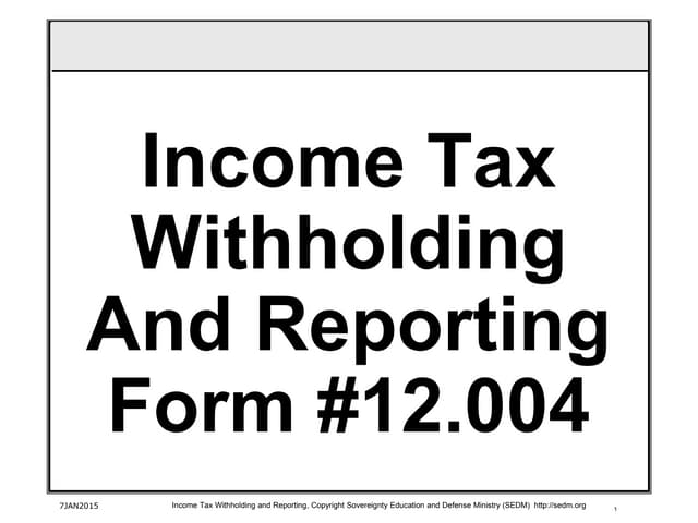 Income Tax Withholding and Reporting, Form #12.004