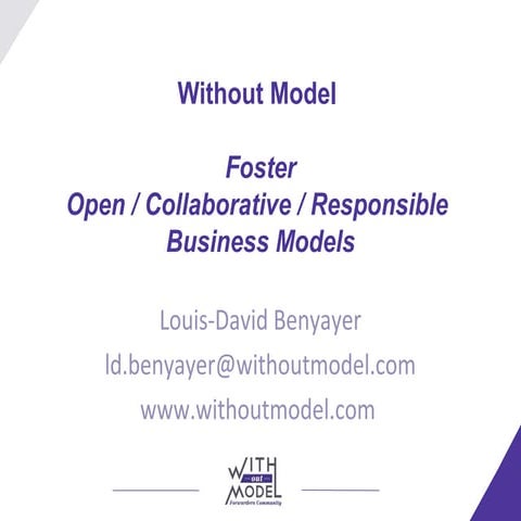 Without model foster open collab and resp business models