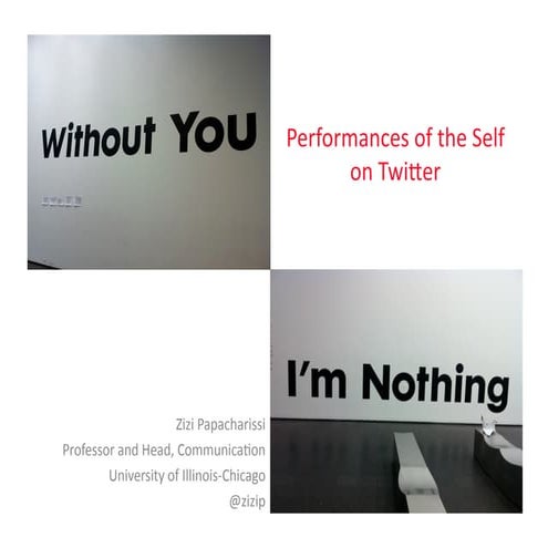 Without you I'm nothing: Performances of the self on Twitter