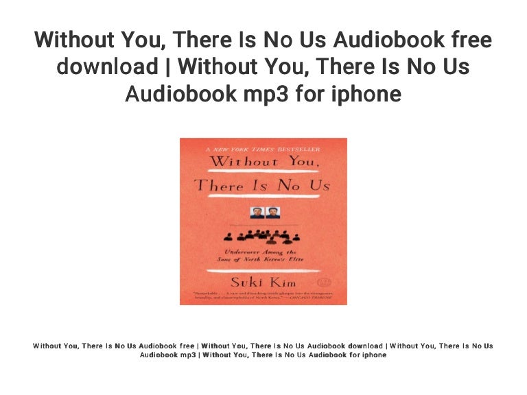 Without You There Is No Us Audiobook Free Download Without You