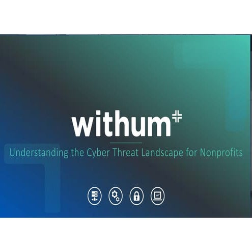 Webinar: Understanding the Cyber Threat Landscape for Nonprofits | PDF